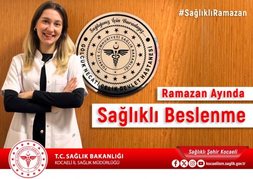 RAMAZAN’DA SAĞLIKLI BESLENME ÖNERİLERİ